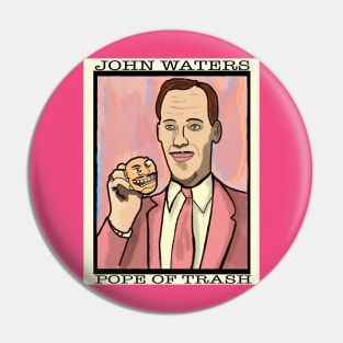 Pope of Trash, John Waters Pin