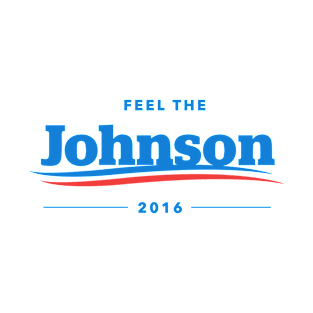 Feel The Johnson T-Shirt | Gary Johnson Libertarian T-Shirt