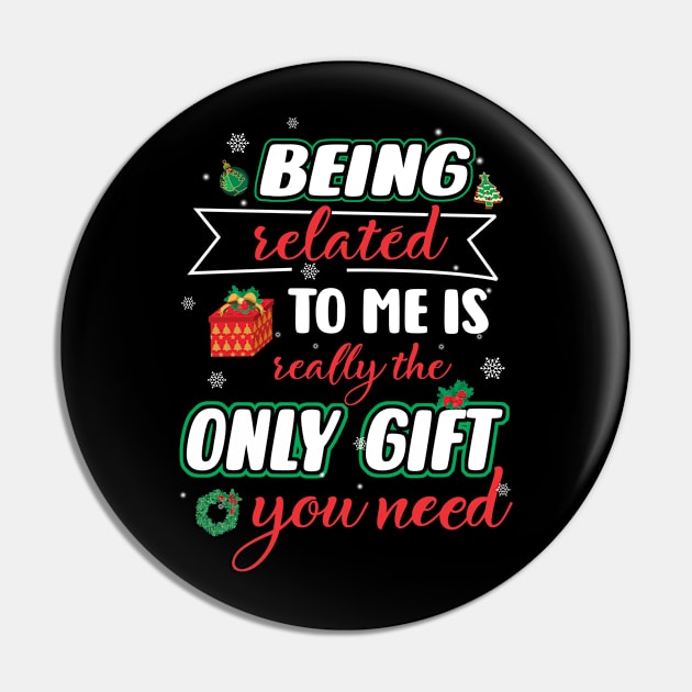 Christmas Being Related To Me Funny Family Pajamas Xmas T-Shirt Pin by intelus