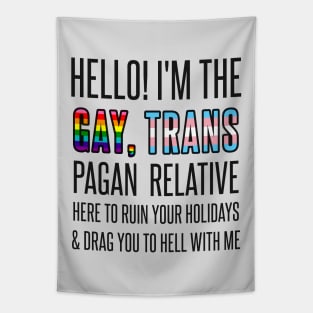 I’M THE GAY, TRANS PAGAN RELATIVE Tapestry