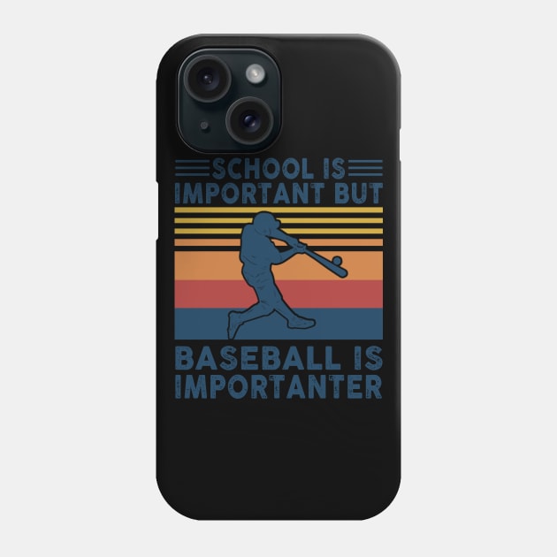 School Is Important But Baseball Is Importanter Shirt Funny Baseball Lover Gift Phone Case by Kelley Clothing