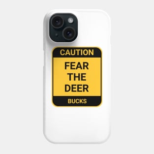 FEAR THE DEER Phone Case