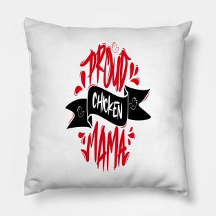 Proud Chicken Mama Pillow