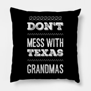 Don't mess with Texas Grandmas Best grandma ever Funny grandmas Grandmother Simply The Best Granny In The World. best granny, Pillow