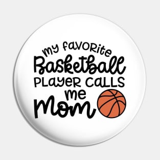 My Favorite Basketball Player Calls Me Mom Cute Funny Pin