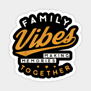 Family Reunion 2024 Family Vibes Making Memories Matching Magnet