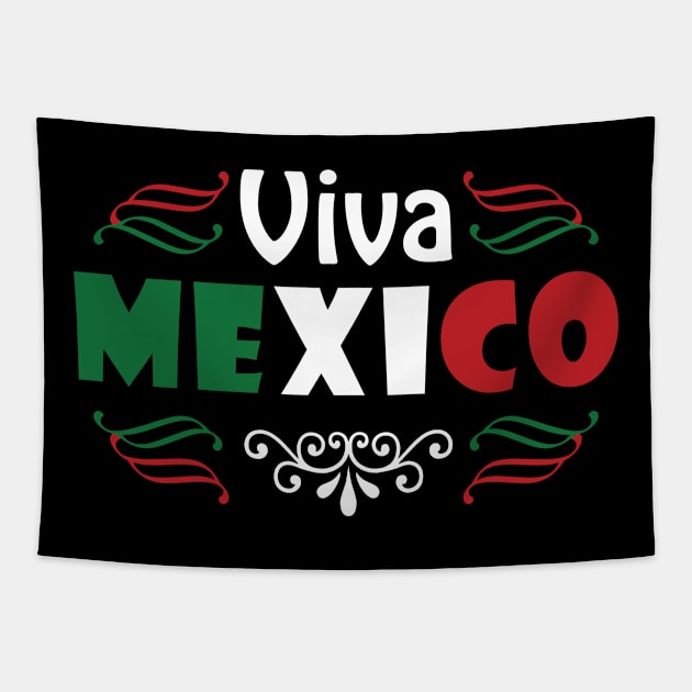 Viva Mexico Mexican Independence Day Shirt Tapestry by olmacdonald1