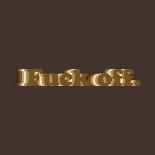 F off Sepia T-Shirt