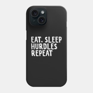 Eat, sleep, hurdles, repeat Phone Case