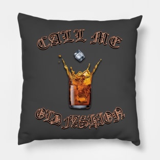 Call me old fashion Pillow