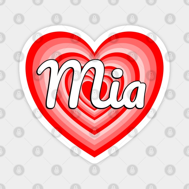 I Love Mia Heart Mia Name Funny Mia Magnet by Popular Objects™