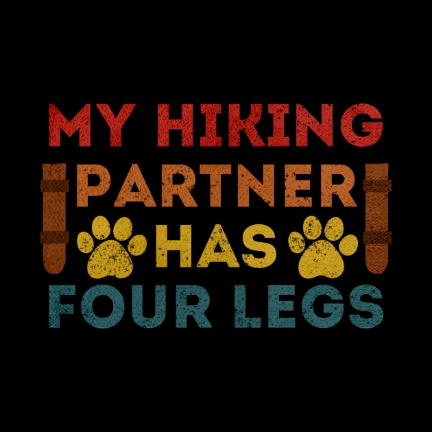 My Hiking Partner Has Four Legs by Rishirt