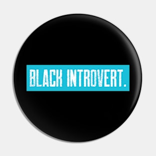 BLACK INTROVERT. Pin