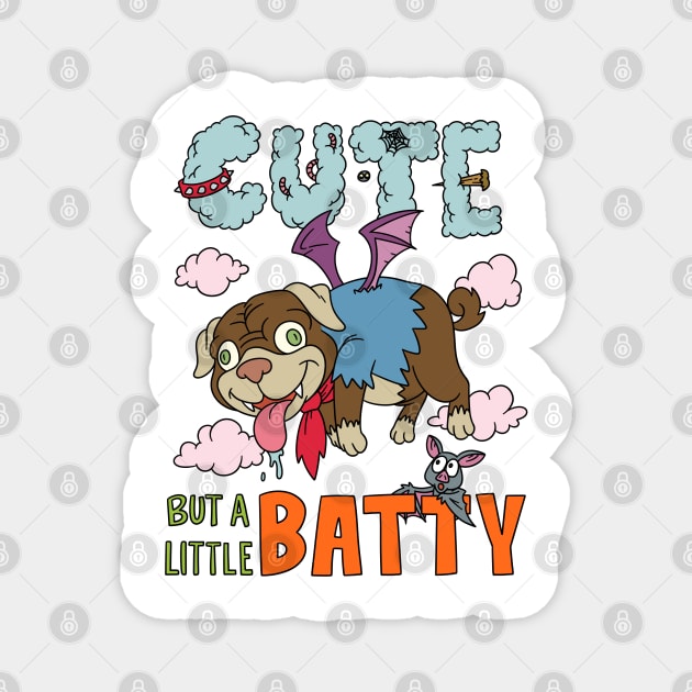 Cute but a little Batty - Halloween Gift Magnet by Konnectd