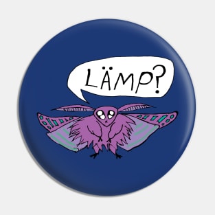 Moth Wants Lamp Pin