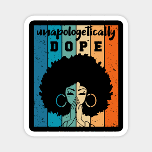 Unapologetically Dope Black Woman Magnet