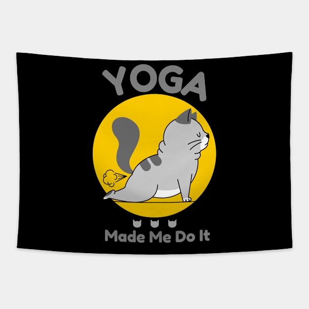 Yoga Made Me Do It Tapestry by Unique Treats Designs