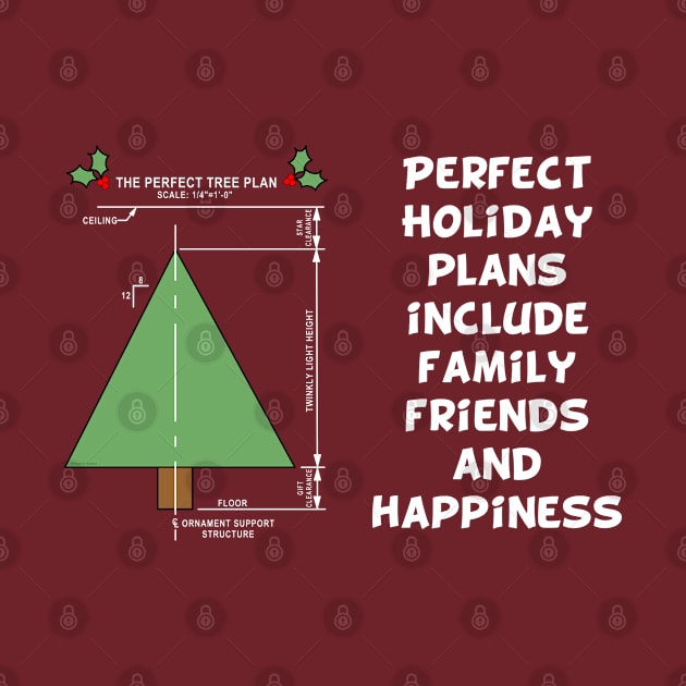 Perfect Holiday Plans by Barthol Graphics