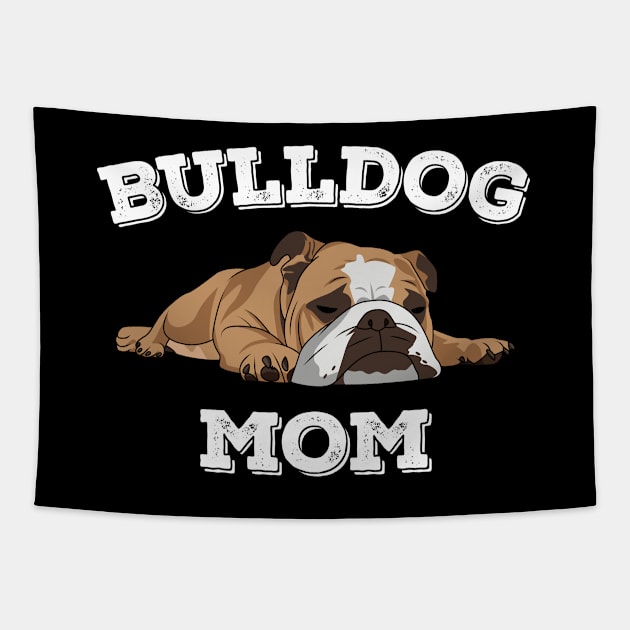 English Bulldog - Bulldog Mom Tapestry by Kudostees