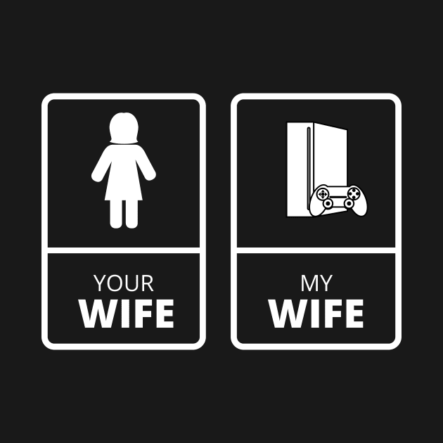 your wife my wife , gamer wife  ,funny  gamer gift idea 2022 by flooky