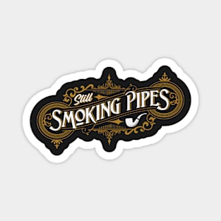 Classic Still Smoking Pipes Magnet