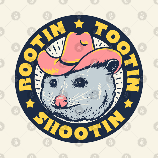 Rootin Tootin Shootin - Cowboy Advice | Poss Possum Opossum | Dark Frame by anycolordesigns