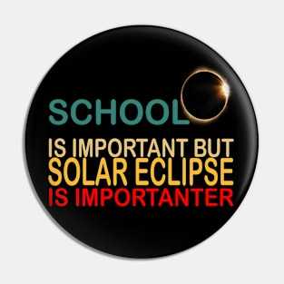 school is important but solar eclipse is importanter Pin