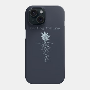 Rooting For You Phone Case