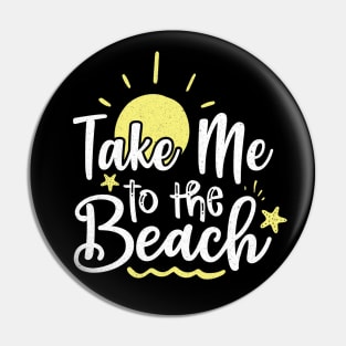 Take me to the beach Pin