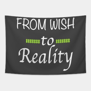 From Wish to Reality Tapestry