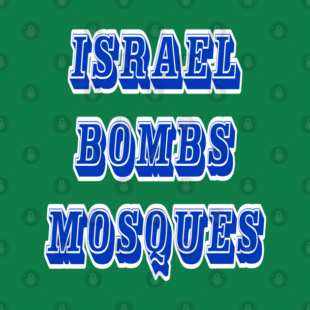 Israel Bombs Mosques - Back by SubversiveWare