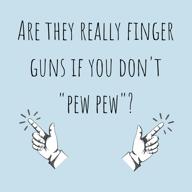 "Pew Pew" Finger Guns! by Pineapple Pizza Podcast