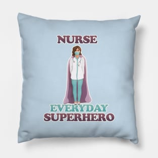 Nurse  - everyday superhero Pillow