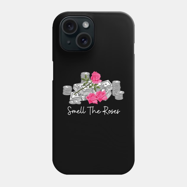 Smell The Roses Money Phone Case by RedSparkle 