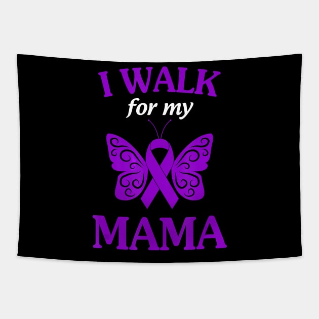 I Walk For My Mama Alzheimer Awareness Gift Tapestry by thuylinh8