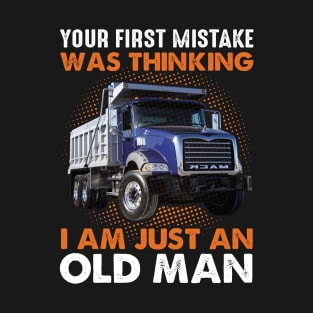 Your First Mistake Truck Driver T-Shirt