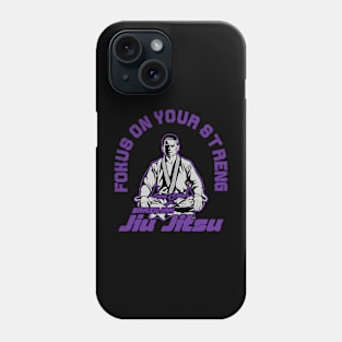 JIU JITSU FOCUS Phone Case