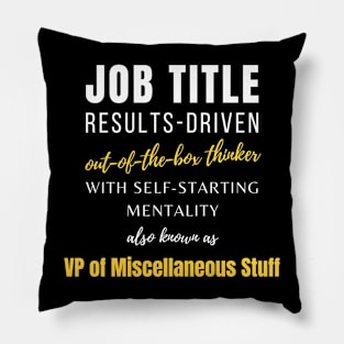 Vp Of Miscellaneous Stuff | Funny Colleagues Management Career Colleague Pillow