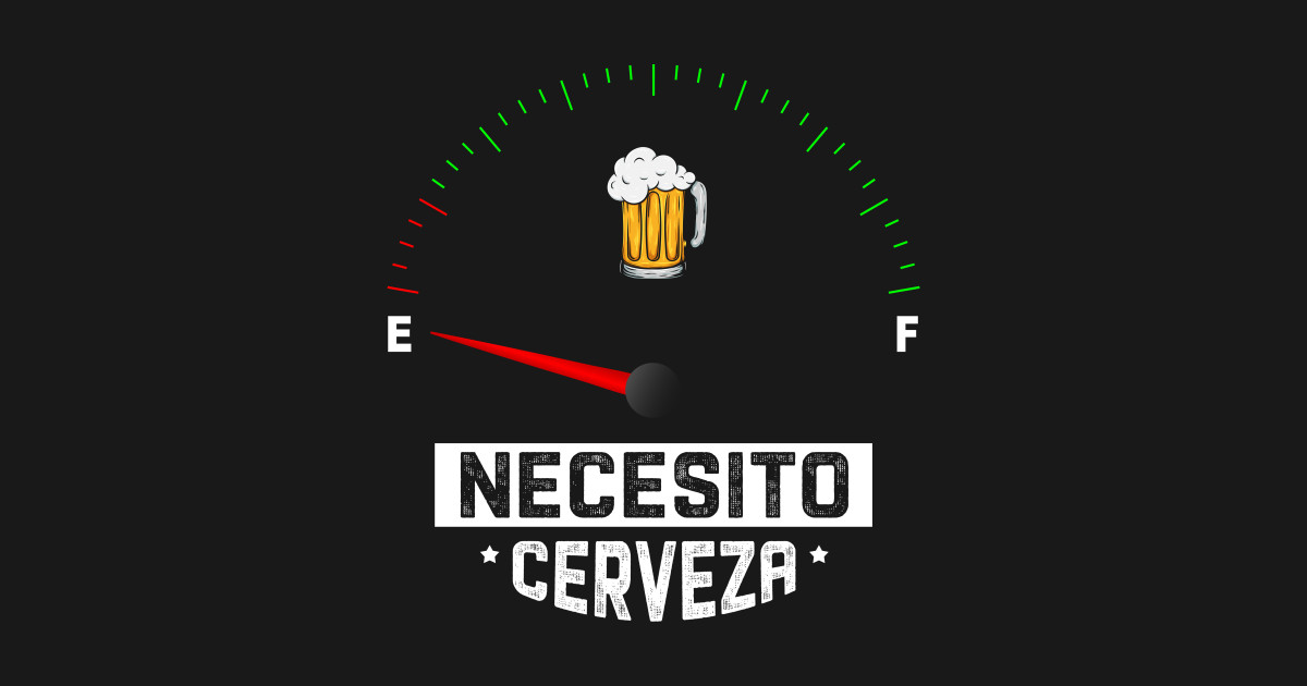 Necesito Cerveza I Need Beer in Spanish Funny Gift For Beer Lovers