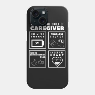 Awesome Skill of a Caregiver Phone Case