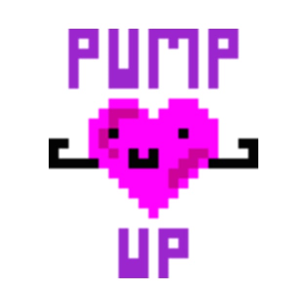 Pump it up! by shnanogans