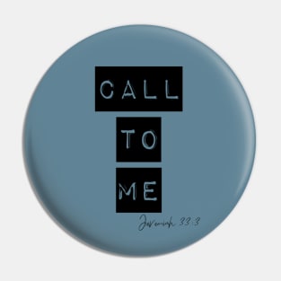 call to me and i will answer you. Pin