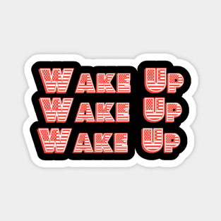 Wake Up, tote, hoodie Magnet