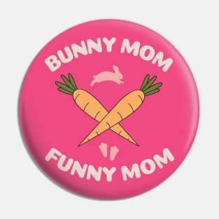 Funny bunny mommy Pin