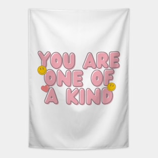 you are one of a kind Tapestry