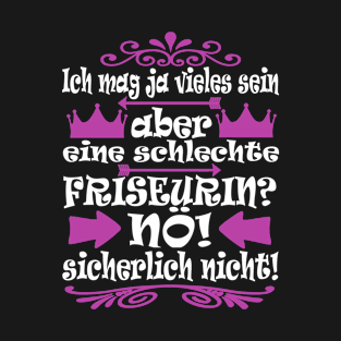 Friseurin Haare schneiden stolz Spruch T-Shirt