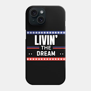 Living the dream Phone Case