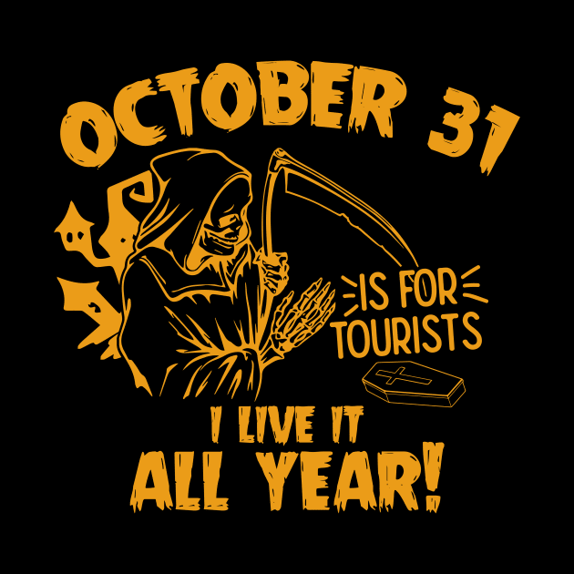 October 31 Is For Tourists - Halloween Gift by biNutz