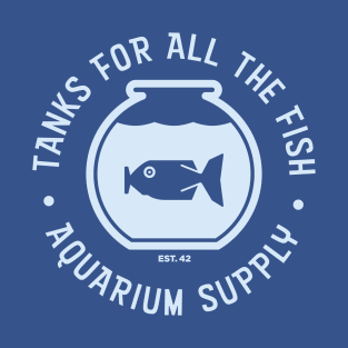 Tanks For All The Fish T-Shirt