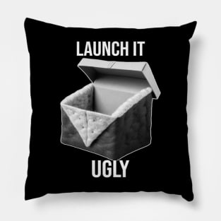 Launch it Ugly - PanfurWare LLC Pillow